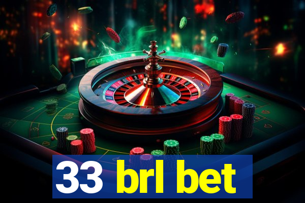 33 brl bet
